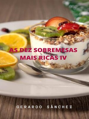 cover image of As Dez Sobremesas Mais Ricas  IV